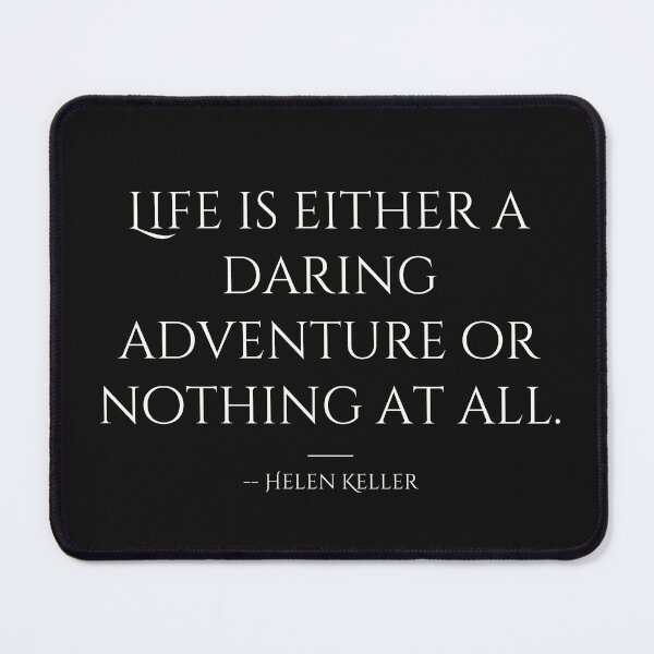 Item preview, Daring Adventure Life Quote designed and sold by T-domain.