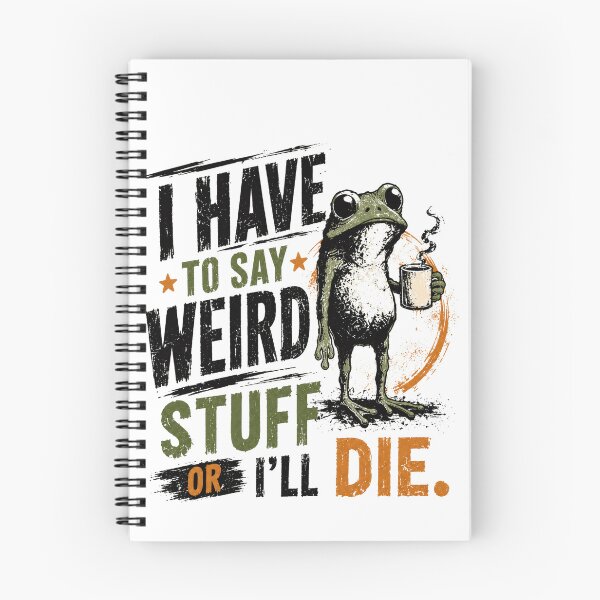 Item preview, I Have To Say Weird Stuff Or I'll Die Frog Introvert Quirky Coffee Humor designed and sold by HumansStuck12.