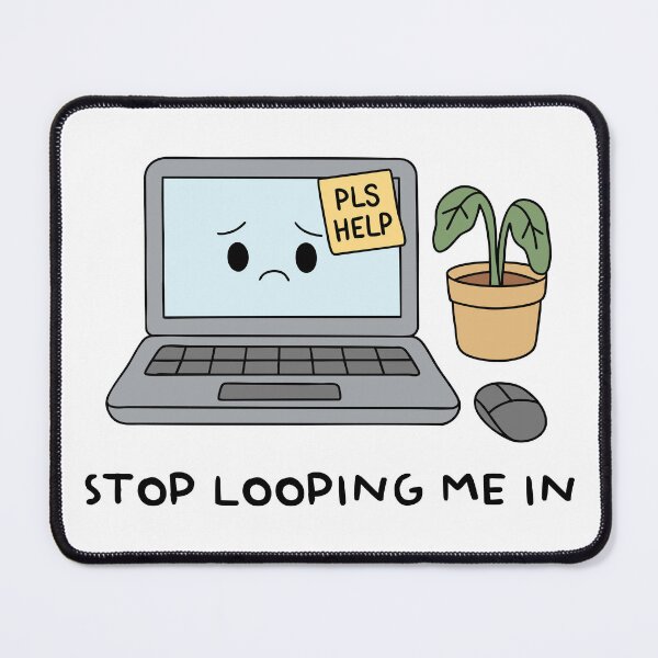 Item preview, Stop looping me in designed and sold by BeepsDesignsCo.