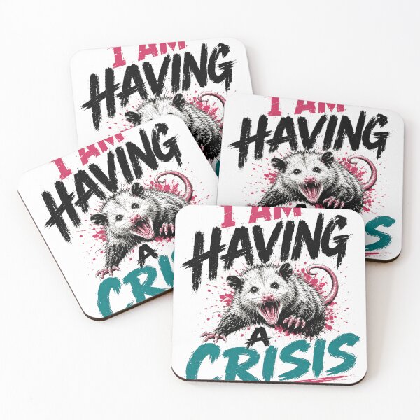 Item preview, I Am Having A Crisis Opossum Funny Humor Quote designed and sold by HumansStuck12.