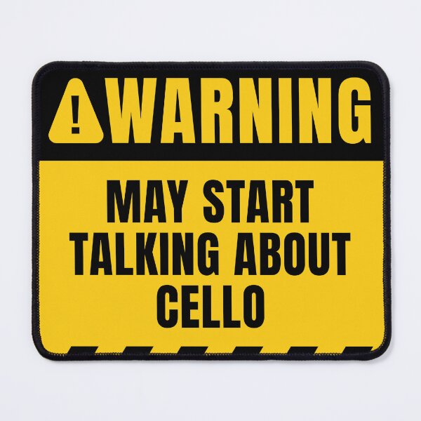 Item preview, Cello Funny Warning Sign designed and sold by MaryAller.