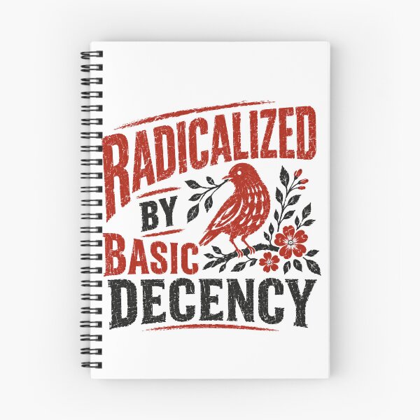 Item preview, Radicalized By Basic Decency Social Justice Activist Advocate designed and sold by HumansStuck12.