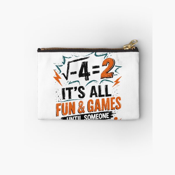 Item preview, √-4 = 2 It's All Fun And Games Until Someone Loses An I Math Teacher Student designed and sold by HumansStuck12.