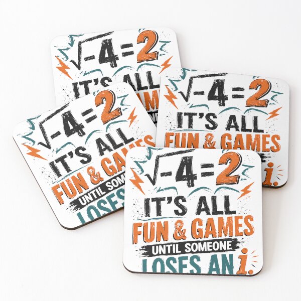 Item preview, √-4 = 2 It's All Fun And Games Until Someone Loses An I Math Teacher Student designed and sold by HumansStuck12.