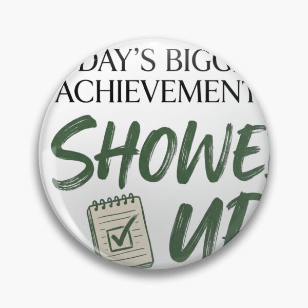 Item preview, Today's Biggest Achievement I Showed Up Funny Motivation Typography Shirt designed and sold by softmind studio.