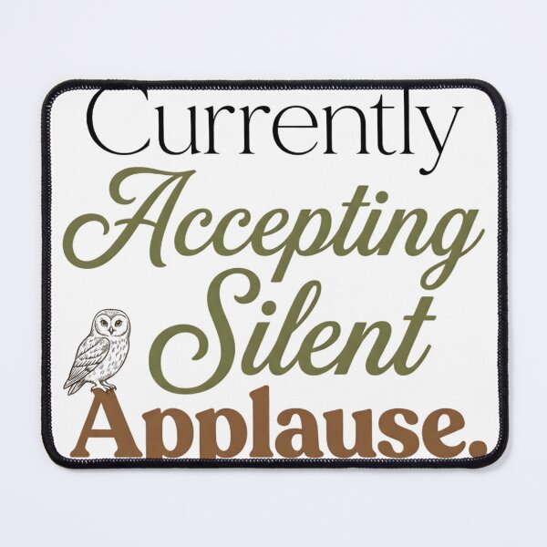 Item preview, Currently Accepting Silent Applause Funny Introvert Typography Shirt designed and sold by softmind studio.