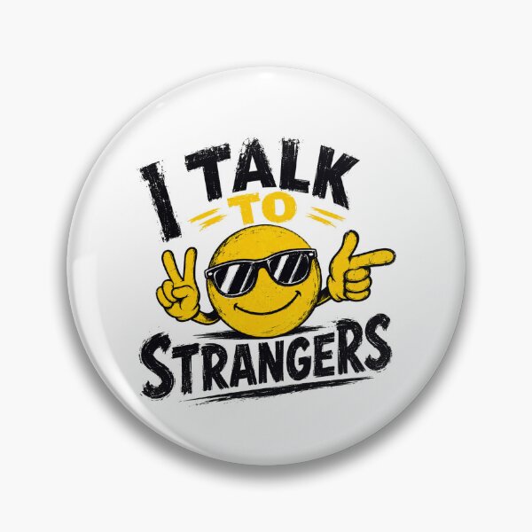 Item preview, I Talk To Strangers Funny Social Outgoing Humor designed and sold by HumansStuck12.