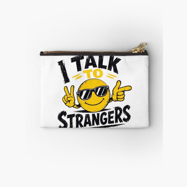 Item preview, I Talk To Strangers Funny Social Outgoing Humor designed and sold by HumansStuck12.