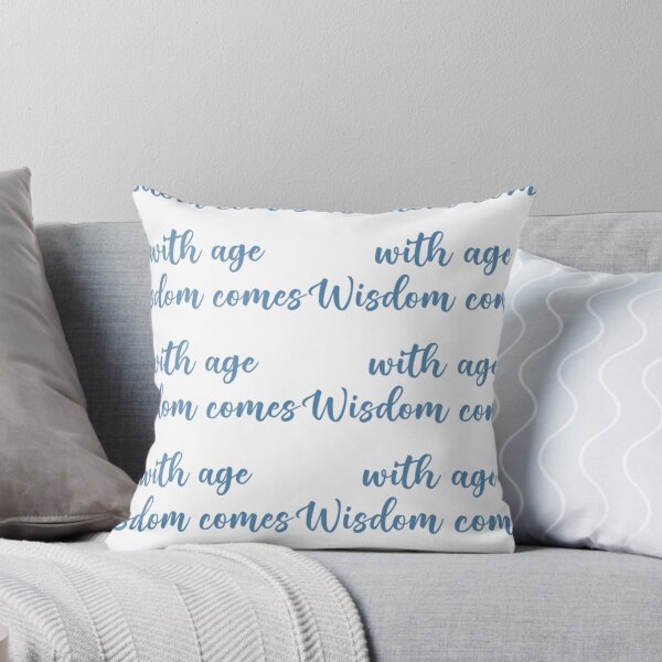 Item preview, Wisdom comes with age quotes designed and sold by angelicamstore.