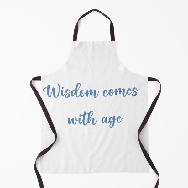 Item preview, Wisdom comes with age quotes designed and sold by angelicamstore.