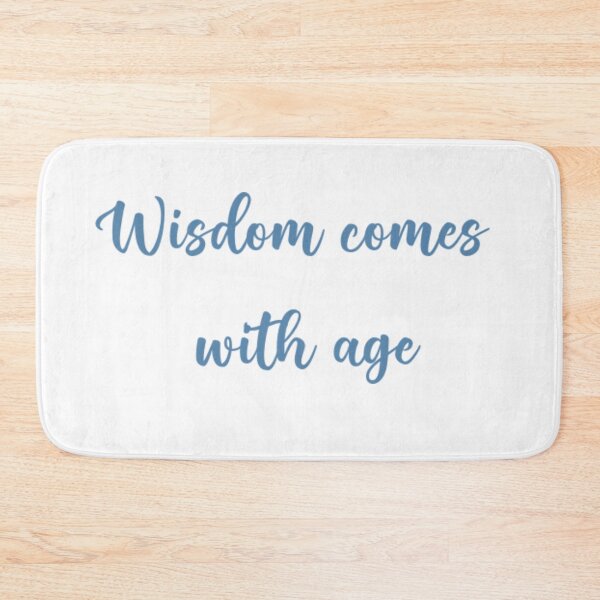 Item preview, Wisdom comes with age quotes designed and sold by angelicamstore.