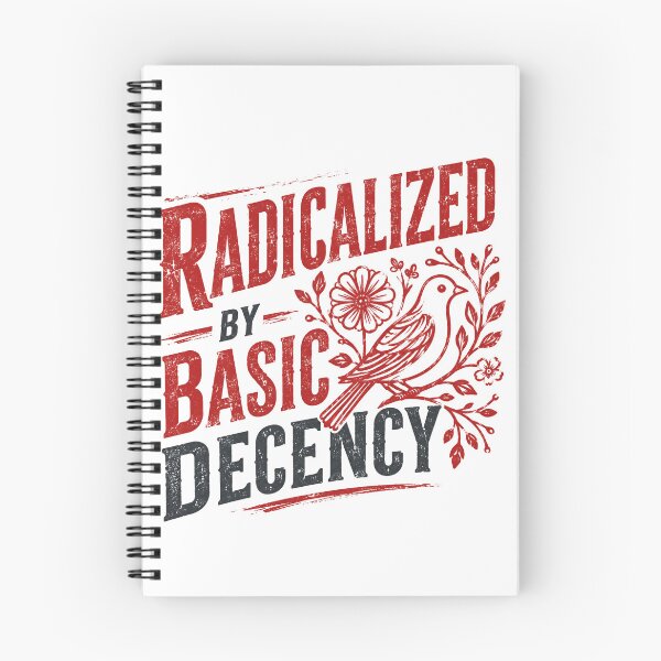 Item preview, Radicalized By Basic Decency Social Justice Human Rights Advocate designed and sold by HumansStuck12.