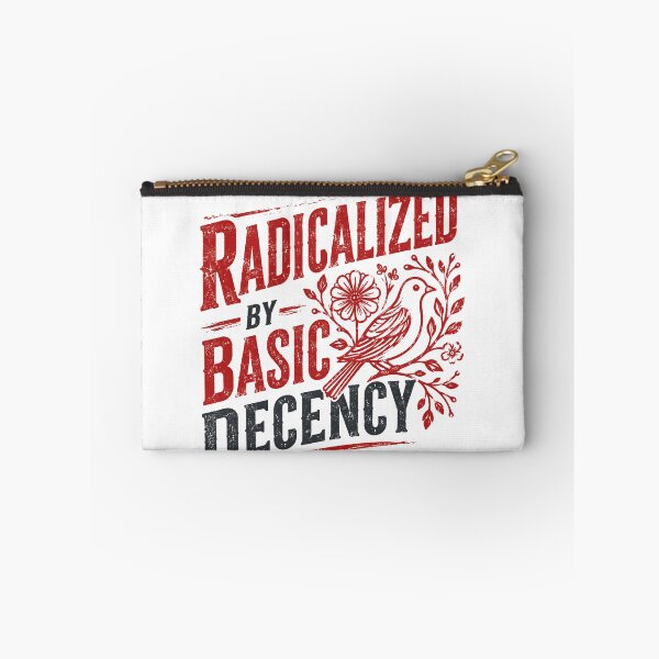 Item preview, Radicalized By Basic Decency Social Justice Human Rights Advocate designed and sold by HumansStuck12.