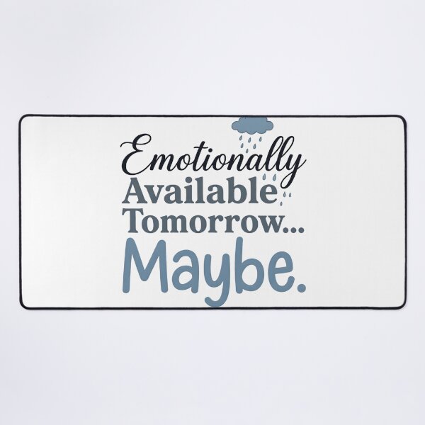 Item preview, Emotionally Available Tomorrow Funny Mental Health Typography Shirt designed and sold by softmind studio.