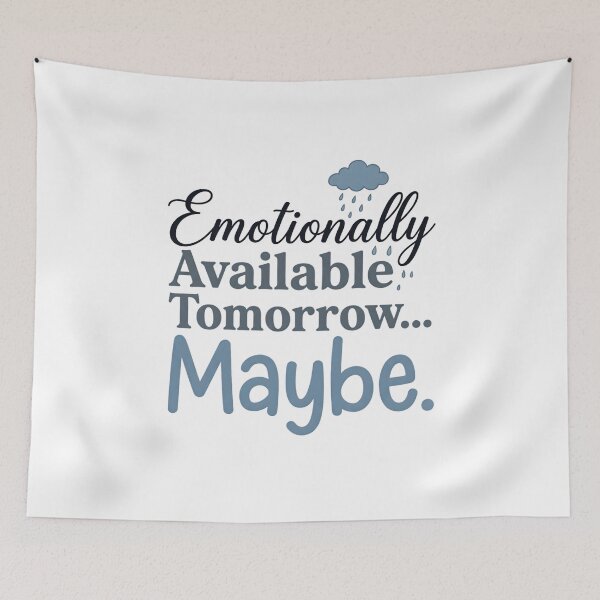 Item preview, Emotionally Available Tomorrow Funny Mental Health Typography Shirt designed and sold by softmind studio.