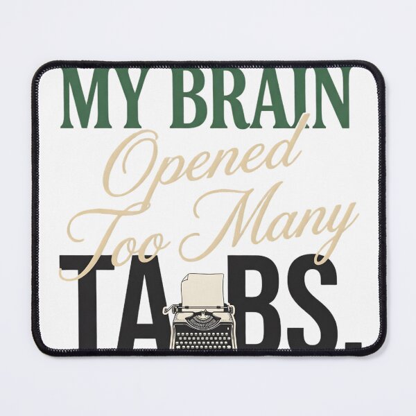 Item preview, My Brain Opened Too Many Tabs Funny Overthinking Typography Shirt designed and sold by softmind studio.