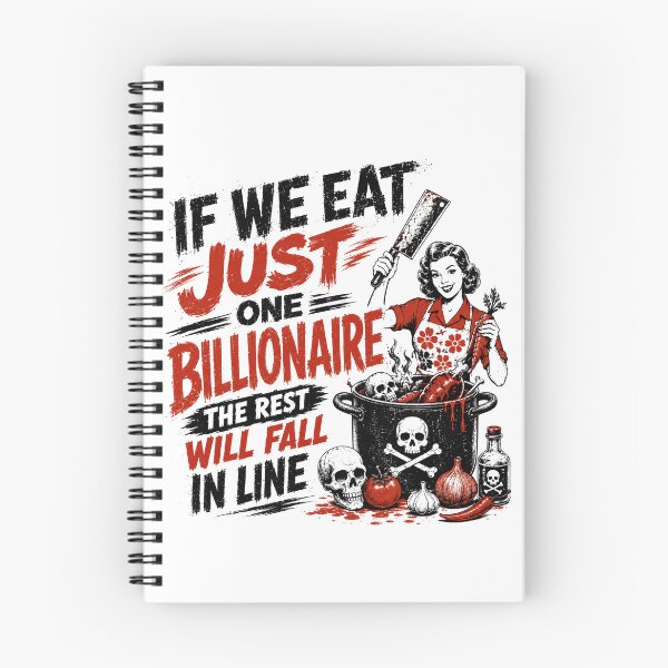 Item preview, If We Eat Just One Billionaire The Rest Will Fall In Line Anti-Capitalist Political Satire designed and sold by HumansStuck12.