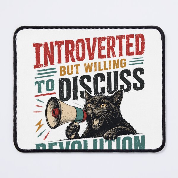 Item preview, Introverted But Willing To Discuss Revolution Introvert Activist Cat designed and sold by HumansStuck12.