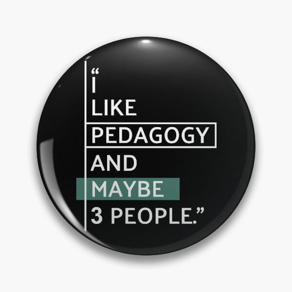 Item preview, I Like Pedagogy and Maybe 3 People designed and sold by MaryAller.