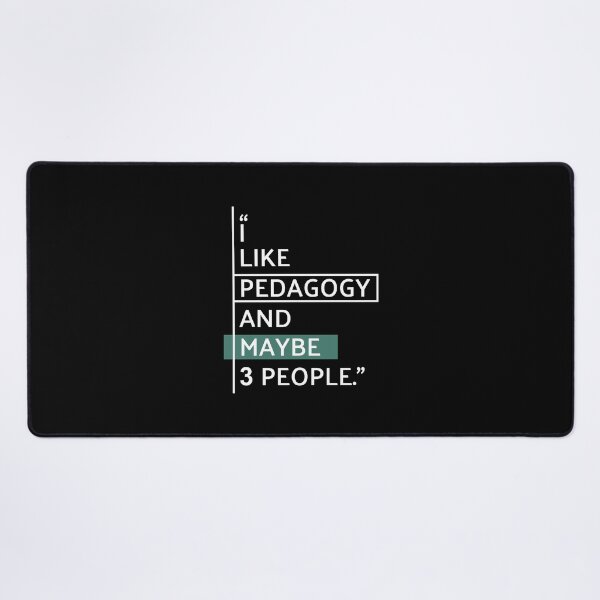 Item preview, I Like Pedagogy and Maybe 3 People designed and sold by MaryAller.