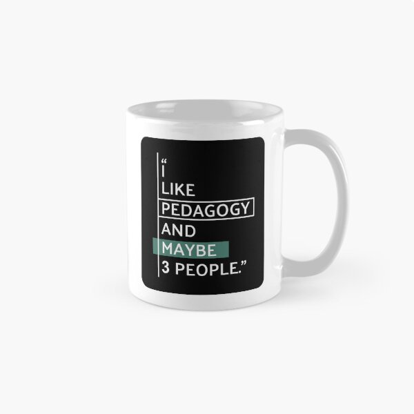 Item preview, I Like Pedagogy and Maybe 3 People designed and sold by MaryAller.