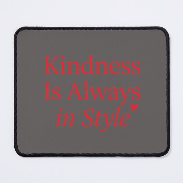 Item preview, Kindness Is Always in Style – Inspirational Kindness Typography Design designed and sold by Amsafjol.