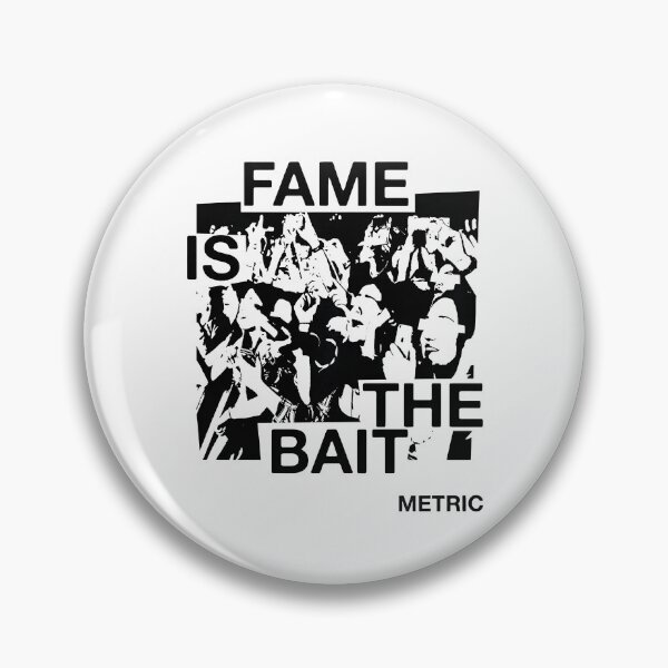 Item preview, Metric Fame Is The Bait designed and sold by melfeder.