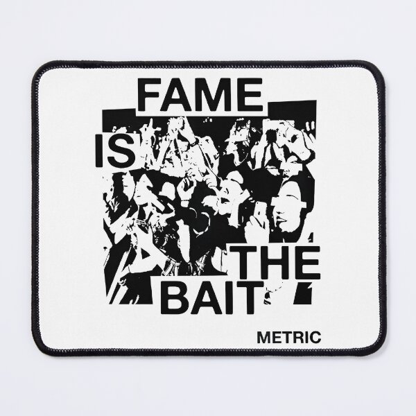 Item preview, Metric Fame Is The Bait designed and sold by melfeder.