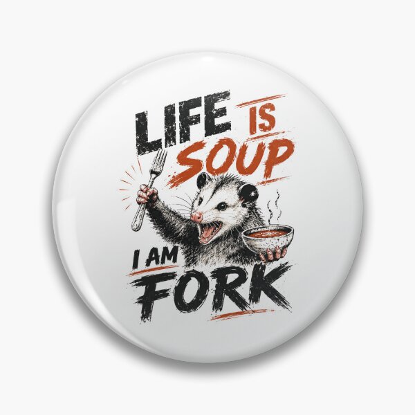 Item preview, Opossum Life Is Soup I Am Fork Humor Enthusiast Saying designed and sold by HumansStuck12.
