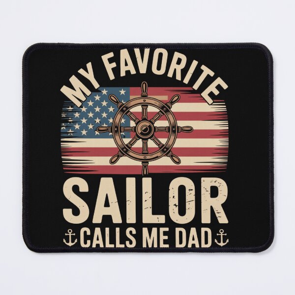 Item preview, My Favorite Sailor Calls Me Dad Patriotic Nautical designed and sold by DariaOltes.