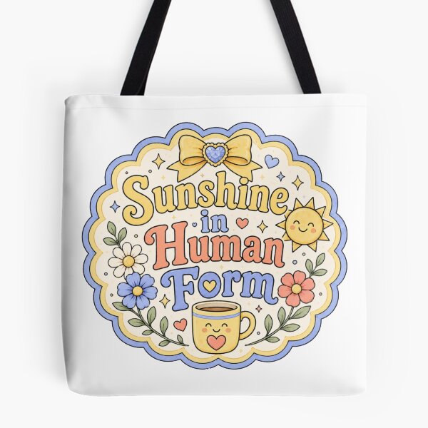 Item preview, Sunshine in Human Form – Cute Positive Floral Quote designed and sold by Chaotically Cutee.