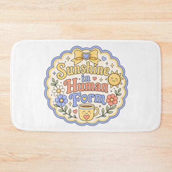 Item preview, Sunshine in Human Form – Cute Positive Floral Quote designed and sold by Chaotically Cutee.