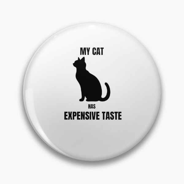 Item preview, My Cat Has Expensive Taste Funny Cat Sticker | Minimalist Cat Lover Design designed and sold by Savage Cat Quotes.
