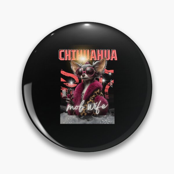 Item preview, Chihuahua Mob Wife Glamorous Dog designed and sold by SolaVault.