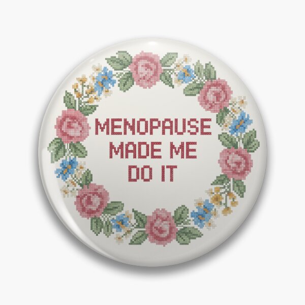 Item preview, Menopause Made Me Do It designed and sold by Vintage Sass Society.