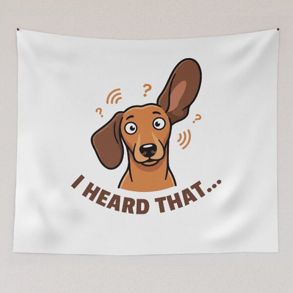 Item preview, I Heard That Bold Cartoon Dachshund Big Ear Design designed and sold by jgoteiner.