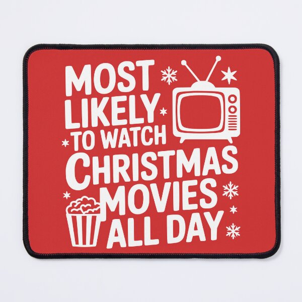 Item preview, Most Likely To Watch Christmas Movies All Day designed and sold by theartfulaspie.