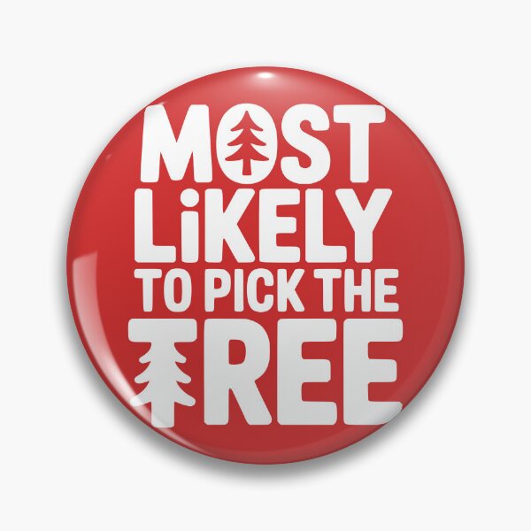 Item preview, Most Likely To Pick the Tree designed and sold by theartfulaspie.
