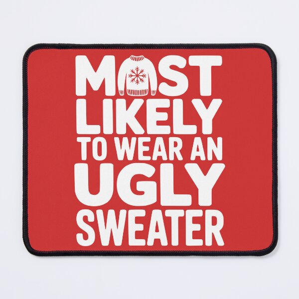 Item preview, Most Likely To Wear an Ugly Sweater designed and sold by theartfulaspie.