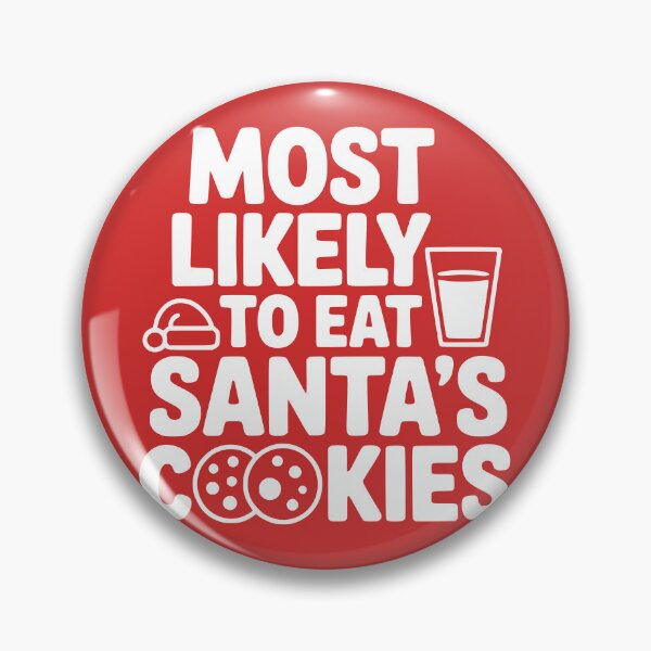 Item preview, Most Likely To Eat Santa’s Cookies designed and sold by theartfulaspie.