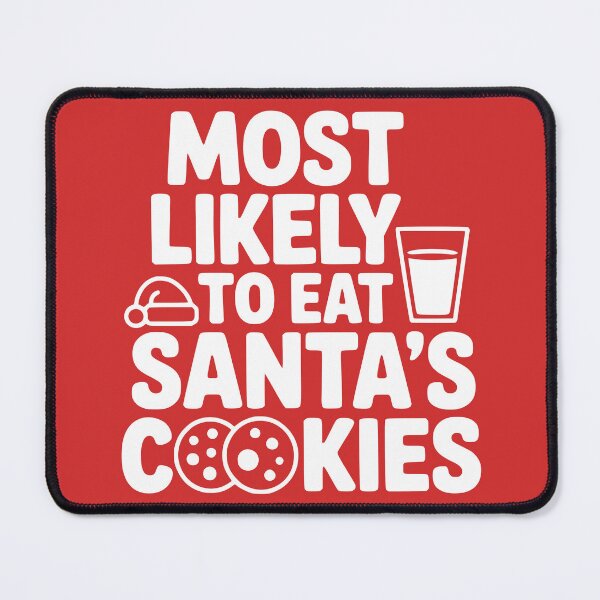 Item preview, Most Likely To Eat Santa’s Cookies designed and sold by theartfulaspie.