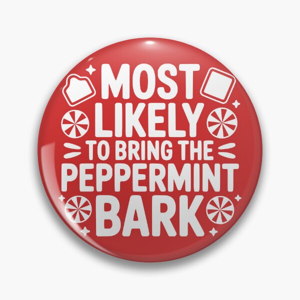 Item preview, Most Likely To Bring the Peppermint Bark designed and sold by theartfulaspie.