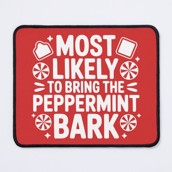 Item preview, Most Likely To Bring the Peppermint Bark designed and sold by theartfulaspie.
