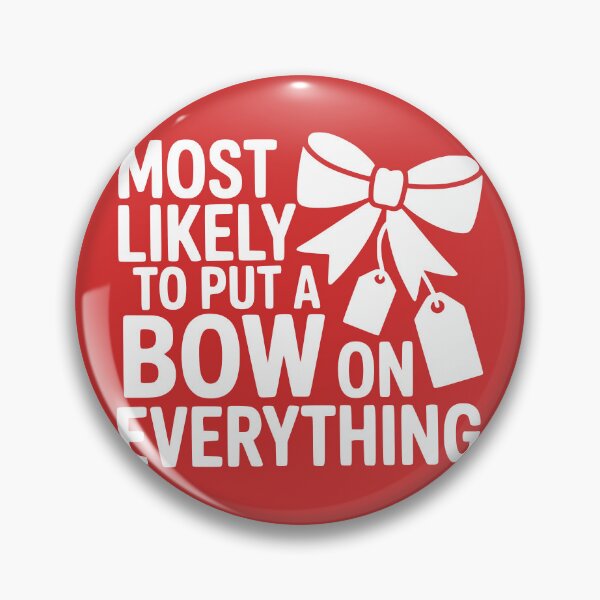 Item preview, Most Likely To Put a Bow on Everything designed and sold by theartfulaspie.