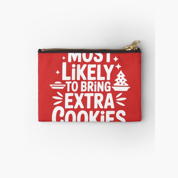 Item preview, Most Likely To Bring Extra Cookies designed and sold by theartfulaspie.