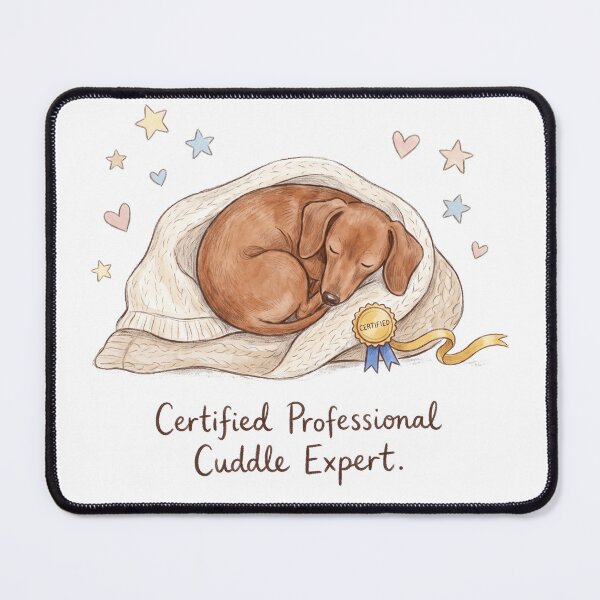 Item preview, Certified Professional Cuddle Expert Sleeping Dachshund Design designed and sold by jgoteiner.