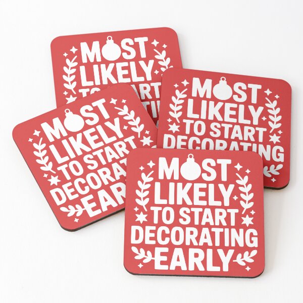 Item preview, Most Likely To Start Decorating Early designed and sold by theartfulaspie.