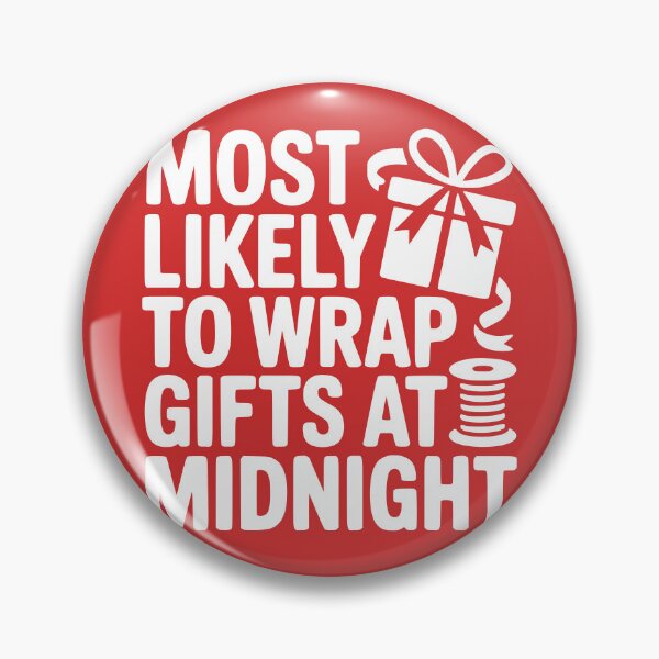 Item preview, Most Likely To Wrap Gifts at Midnight designed and sold by theartfulaspie.