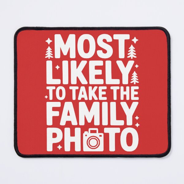 Item preview, Most Likely To Take the Family Photo designed and sold by theartfulaspie.