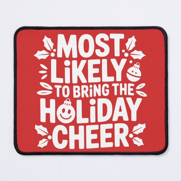 Item preview, Most Likely To Bring the Holiday Cheer designed and sold by theartfulaspie.